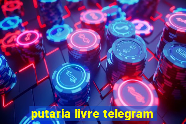 putaria livre telegram